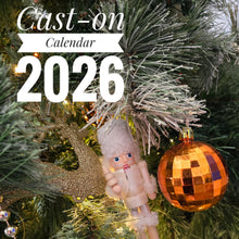 Load image into Gallery viewer, Cast-on Calendar 2026! Pre-sale

